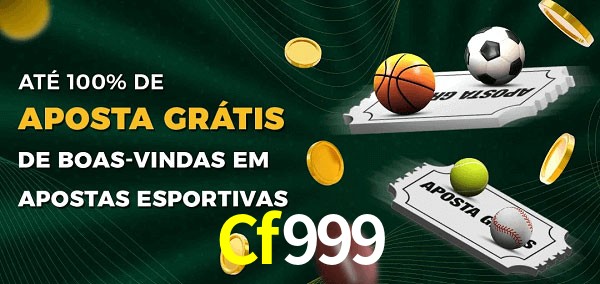 Cf999 Ate 100% de Aposta Gratis